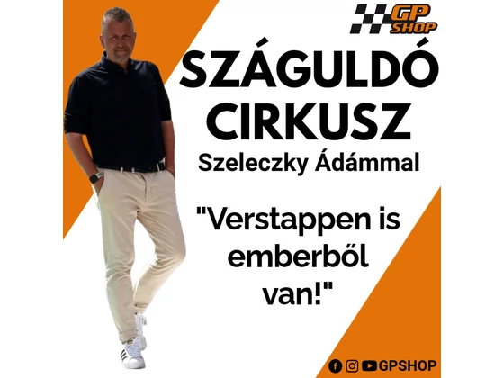 Verstappen is emberből van. Beszélgetés Szeleczky Ádámmal.