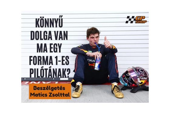 Könnyű dolga van ma egy F1 pilótának? Beszélgetés Matics Zsolttal